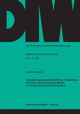 Blazejczak |  Simulation gesamtwirtschaftlicher Perspektiven mit einem ökonometrischen Modell für die Bundesrepublik Deutschland. | eBook | Sack Fachmedien