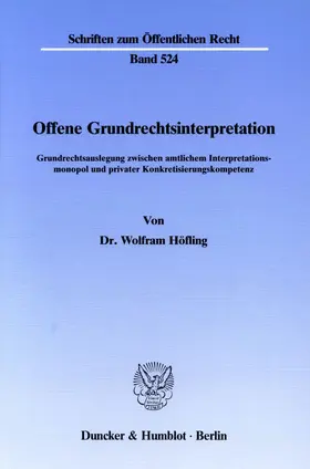 Höfling |  Offene Grundrechtsinterpretation. | eBook | Sack Fachmedien