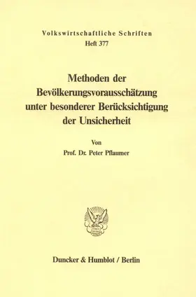 Pflaumer |  Methoden der Bevölkerungsvorausschätzung unter besonderer Berücksichtigung der Unsicherheit | eBook | Sack Fachmedien