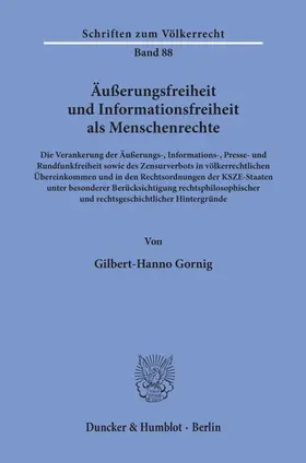 Gornig |  Äußerungsfreiheit und Informationsfreiheit als Menschenrechte. | eBook | Sack Fachmedien
