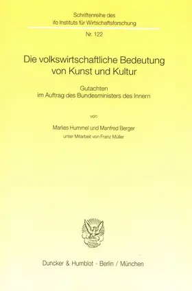 Berger / Hummel |  Die volkswirtschaftliche Bedeutung von Kunst und Kultur. | eBook | Sack Fachmedien