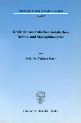 Petev |  Kritik der marxistisch-sozialistischen Rechts- und Staatsphilosophie. | eBook | Sack Fachmedien