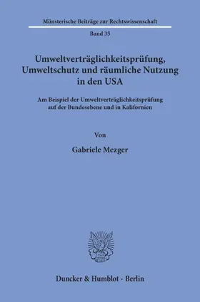 Mezger |  Umweltverträglichkeitsprüfung, Umweltschutz und räumliche Nutzung in den USA. | eBook | Sack Fachmedien