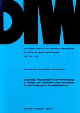 Enderlein / Kunert / Kuhfeld |  Zukünftiger Finanzbedarf für die Verkehrswege in Städten und Gemeinden unter besonderer Berücksichtigung von Ersatzinvestitionen. | eBook | Sack Fachmedien