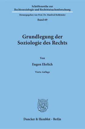 Ehrlich / Rehbinder |  Grundlegung der Soziologie des Rechts | eBook | Sack Fachmedien