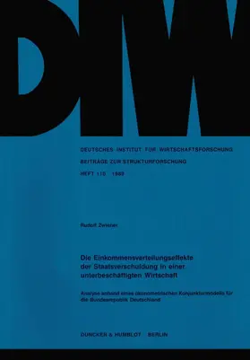 Zwiener |  Die Einkommensverteilungseffekte der Staatsverschuldung in einer unterbeschäftigten Wirtschaft. | eBook | Sack Fachmedien