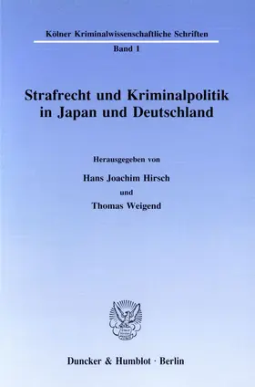 Hirsch / Weigend |  Strafrecht und Kriminalpolitik in Japan und Deutschland. | eBook | Sack Fachmedien