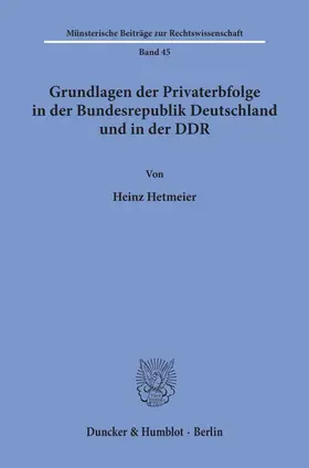 Hetmeier |  Gundlagen der Privaterbfolge in der Bundesrepublik Deutschland und in der DDR. | eBook | Sack Fachmedien