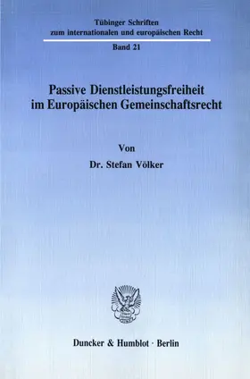 Völker |  Passive Dienstleistungsfreiheit im Europäischen Gemeinschaftsrecht. | eBook | Sack Fachmedien