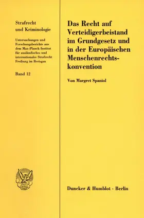 Spaniol |  Das Recht auf Verteidigerbeistand im Grundgesetz und in der Europäischen Menschenrechtskonvention. | eBook | Sack Fachmedien