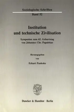 Pankoke |  Institution und technische Zivilisation. | eBook | Sack Fachmedien