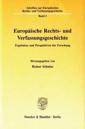Schulze |  Europäische Rechts- und Verfassungsgeschichte. | eBook | Sack Fachmedien