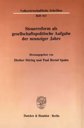 Döring / Spahn |  Steuerreform als gesellschaftspolitische Aufgabe der neunziger Jahre. | eBook | Sack Fachmedien