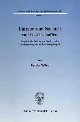 Nelles |  Untreue zum Nachteil von Gesellschaften. | eBook | Sack Fachmedien