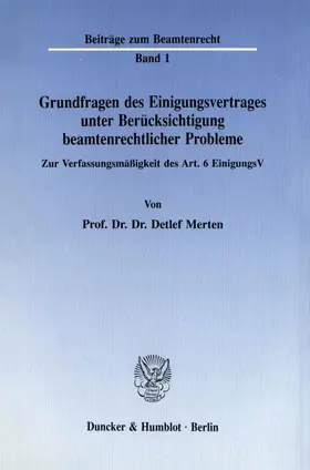 Merten |  Grundfragen des Einigungsvertrages unter Berücksichtigung beamtenrechtlicher Probleme. | eBook | Sack Fachmedien