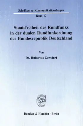 Gersdorf |  Staatsfreiheit des Rundfunks in der dualen Rundfunkordnung der Bundesrepublik Deutschland. | eBook | Sack Fachmedien