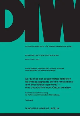 Schintke / Stäglin / Edler |  Der Einfluß der gesamtwirtschaftlichen Nachfrageaggregate auf die Produktions- und Beschäftigungsstruktur - | eBook | Sack Fachmedien