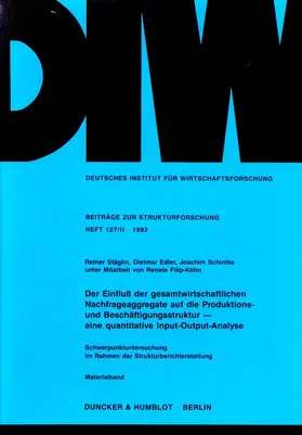 Schintke / Stäglin / Edler |  Der Einfluß der gesamtwirtschaftlichen Nachfrageaggregate auf die Produktions- und Beschäftigungsstruktur - | eBook | Sack Fachmedien
