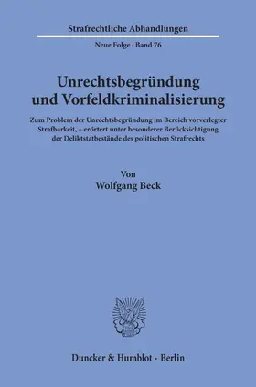 Beck |  Unrechtsbegründung und Vorfeldkriminalisierung. | eBook | Sack Fachmedien