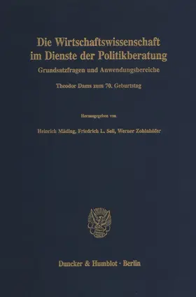 Mäding / Zohlnhöfer / Sell |  Die Wirtschaftswissenschaft im Dienste der Politikberatung. | eBook | Sack Fachmedien