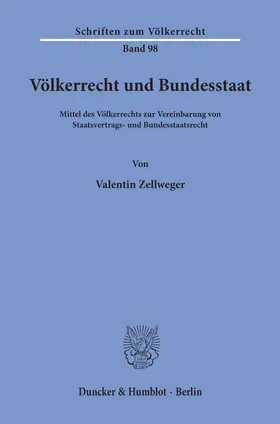 Zellweger |  Völkerrecht und Bundesstaat. | eBook | Sack Fachmedien