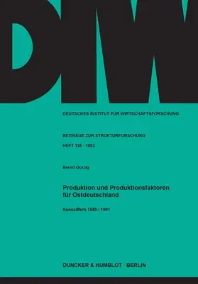 Görzig |  Produktion und Produktionsfaktoren für Ostdeutschland. | eBook | Sack Fachmedien