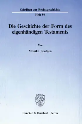 Beutgen | Die Geschichte der Form des eigenhändigen Testaments. | E-Book | sack.de