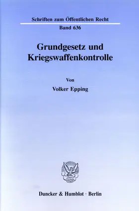 Epping | Grundgesetz und Kriegswaffenkontrolle. | E-Book | sack.de
