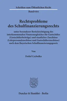 Czybulka |  Rechtsprobleme des Schulfinanzierungsrechts, | eBook | Sack Fachmedien