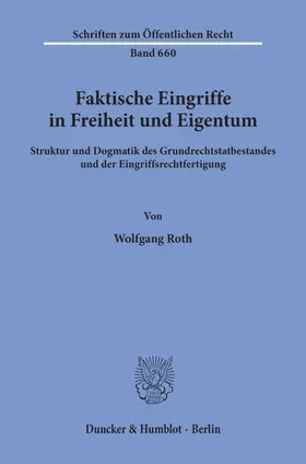 Roth |  Faktische Eingriffe in Freiheit und Eigentum. | eBook | Sack Fachmedien
