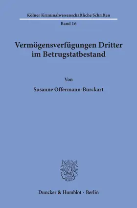 Offermann-Burckart |  Vermögensverfügungen Dritter im Betrugstatbestand. | eBook | Sack Fachmedien
