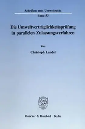 Landel |  Die Umweltverträglichkeitsprüfung in parallelen Zulassungsverfahren. | eBook | Sack Fachmedien