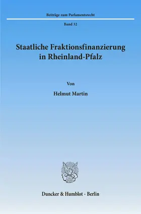 Martin |  Staatliche Fraktionsfinanzierung in Rheinland-Pfalz. | eBook | Sack Fachmedien