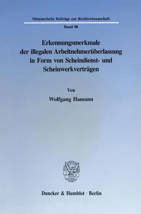 Hamann |  Erkennungsmerkmale der illegalen Arbeitnehmerüberlassung in Form von Scheindienst- und Scheinwerkverträgen. | eBook | Sack Fachmedien