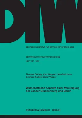 Döring / Vesper / Geppert |  Wirtschaftliche Aspekte einer Vereinigung der Länder Brandenburg und Berlin. | eBook | Sack Fachmedien