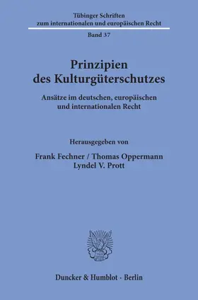 Fechner / Prott / Oppermann |  Prinzipien des Kulturgüterschutzes. | eBook | Sack Fachmedien