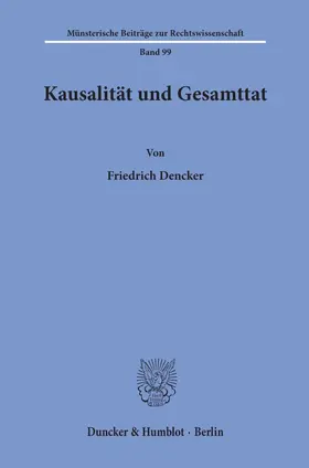 Dencker |  Kausalität und Gesamttat. | eBook | Sack Fachmedien