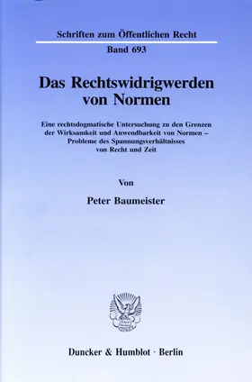 Baumeister |  Das Rechtswidrigwerden von Normen. | eBook | Sack Fachmedien