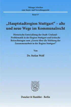 Wolf |  "Hauptstadtregion Stuttgart" - alte und neue Wege im Kommunalrecht. | eBook | Sack Fachmedien