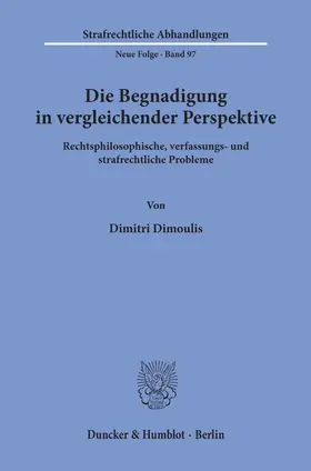 Dimoulis |  Die Begnadigung in vergleichender Perspektive. | eBook | Sack Fachmedien