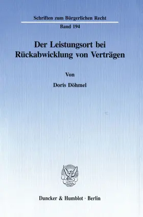 Döhmel |  Der Leistungsort bei Rückabwicklung von Verträgen. | eBook | Sack Fachmedien