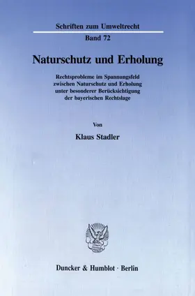 Stadler |  Naturschutz und Erholung. | eBook | Sack Fachmedien