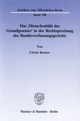 Becker |  Das ›Menschenbild des Grundgesetzes‹ in der Rechtsprechung des Bundesverfassungsgerichts. | eBook | Sack Fachmedien