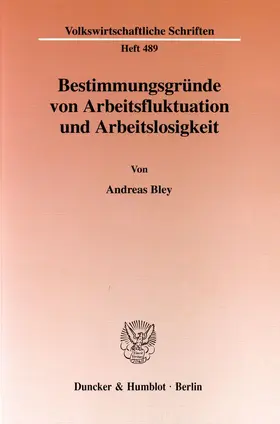 Bley |  Bestimmungsgründe von Arbeitsfluktuation und Arbeitslosigkeit | eBook | Sack Fachmedien