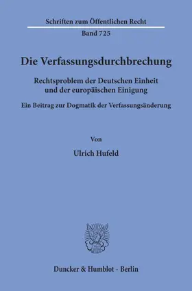 Hufeld |  Die Verfassungsdurchbrechung. | eBook | Sack Fachmedien