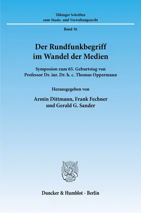 Dittmann / Sander / Fechner |  Der Rundfunkbegriff im Wandel der Medien. | eBook | Sack Fachmedien