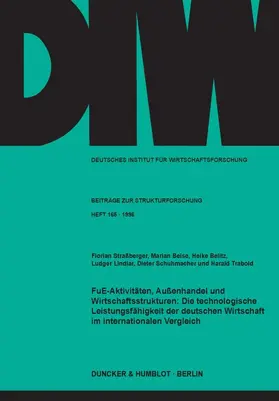 Straßberger / Trabold / Beise |  FuE-Aktivitäten, Außenhandel und Wirtschaftsstrukturen: Die technologische Leistungsfähigkeit der deutschen Wirtschaft im internationalen Vergleich. | eBook | Sack Fachmedien