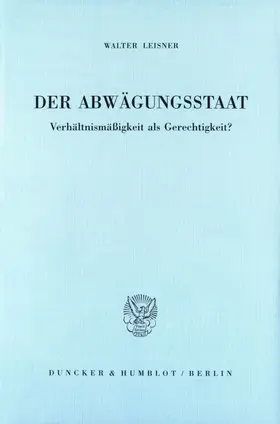 Leisner |  Der Abwägungsstaat. | eBook | Sack Fachmedien