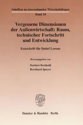Berthold / Speyer |  Vergessene Dimensionen der Außenwirtschaft: Raum, technischer Fortschritt und Entwicklung. | eBook | Sack Fachmedien