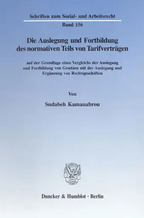 Kamanabrou |  Die Auslegung und Fortbildung des normativen Teils von Tarifverträgen | eBook | Sack Fachmedien